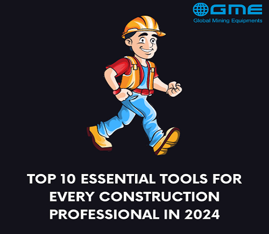 Top 10 Essential Tools for Every Construction Professional in 2024