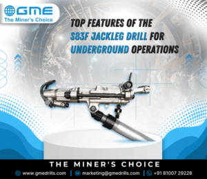 Top Features of the S83F Jackleg Drill for Underground Operations