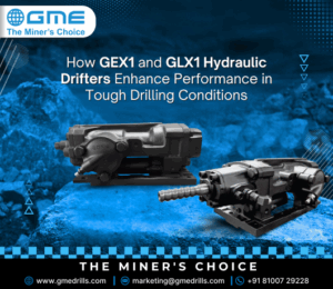 How GEX1 and GLX1 Hydraulic Drifters Enhance Performance in Tough Drilling Conditions