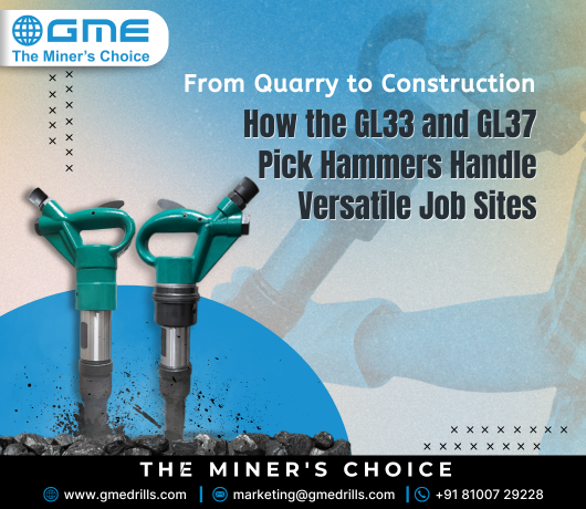 From Quarry to Construction: How the GL33 and GL37 Pick Hammers Handle Versatile Job Sites